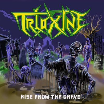 TRIOXINE ‎– Rise From The Grave