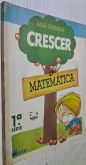 Livro Matemática 1a Série Crescer Professor Ana Thereza