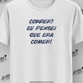 Correr? Eu Pensei Que Era Comer