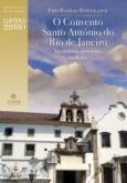 O Convento Santo Antônio do Rio de Janeiro