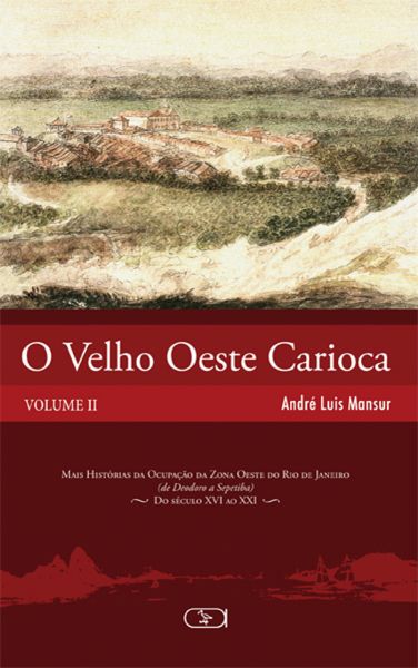 O Velho Oeste Carioca Vol. II