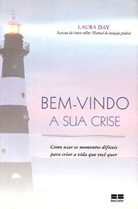 Bem-Vindo a sua Crise