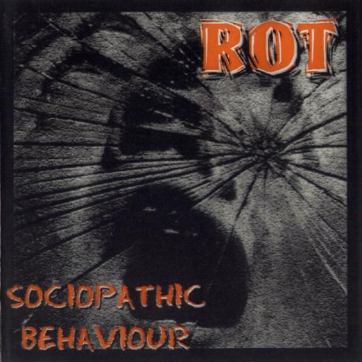 Rot - Sociopathic Behavior