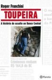 Toupeira - A história do assalto ao Banco Central