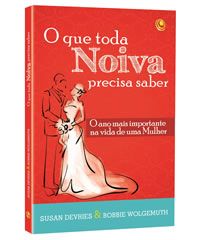LIVRO O QUE TODA NOIVA PRECISA SABER