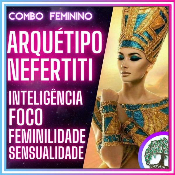 ARQUÉTIPO NEFERTITI