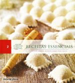 Receitas Essenciais - Massas, Caldos, Risotos e Bases para Doces - Col. Folha Cozinhas da Itália (ca
