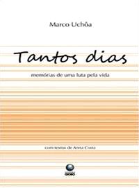 Tantos Dias - Memórias de uma Luta pela Vida