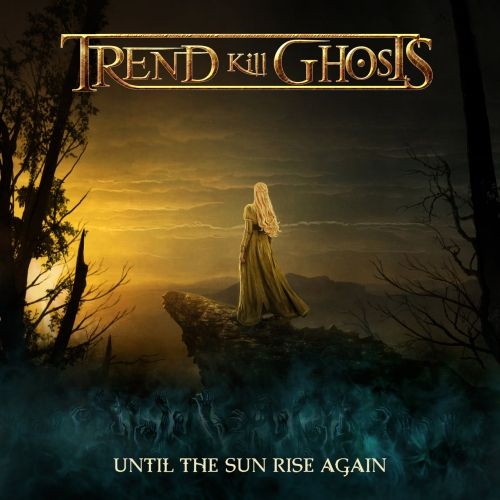 CD TREND KILL GHOSTS - Under the Sun Rise Again