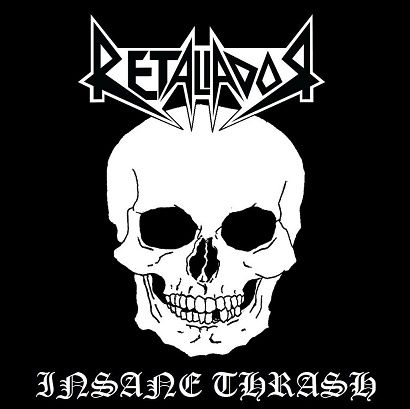 Retaliador – “Insane Thrash”
