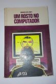 Livro - Um Rosto no Computador - Marcos Rey