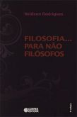 Filosofia... para não Filósofos