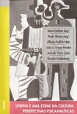 Utopia e Mal-Estar na Cultura: Perspectivas Psicanalíticas