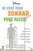 Se Você Pode Sonhar, Você Pode Fazer!