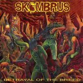 SKOMBRUS - Betrayal Of The Breed