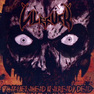 VILEFUCK - What Lies Ahead Is Already Dead