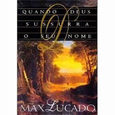 QUANDO DEUS SUSSURRA O SEU NOME