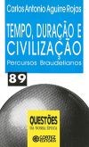 Tempo, Duração e Civilização 89 - Percursos Braudelianos - Questões da Nossa Época