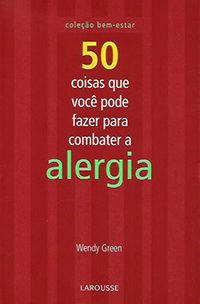 50 Coisas Que Você Pode Fazer Para Combater a Alergia