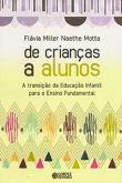 De Crianças a Alunos - A Transição da Educação Infantil para o Ensino Fundamental