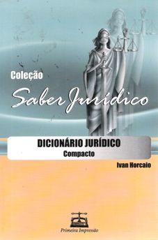 Dicionário Jurídico Compacto - Coleção Saber Jurídico