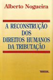 A Reconstrução dos Direitos Humanos da Tributação
