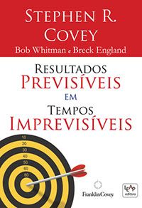 Resultados Previsíveis em Tempos Imprevisíveis