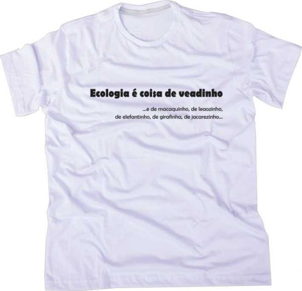 ECOLOGIA É COISA DE VEADINHO