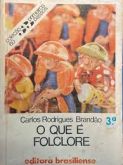 Coleção primeiros Passos 60 Que é Folclore Carlos Rodrigues Brandão