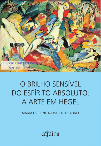 O brilho sensível do espírito absoluto: a arte em Hegel