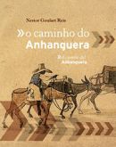 O Caminho do Anhanguera (capa dura / bilíngue: português-inglês)