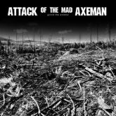 ATTACK OF THE MAD AXEMAN - Grind The Enimal
