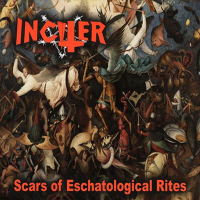INCITER ‎– Scars Of Eschatological Rites