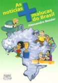 As Notícias Mais Malucas do Brasil
