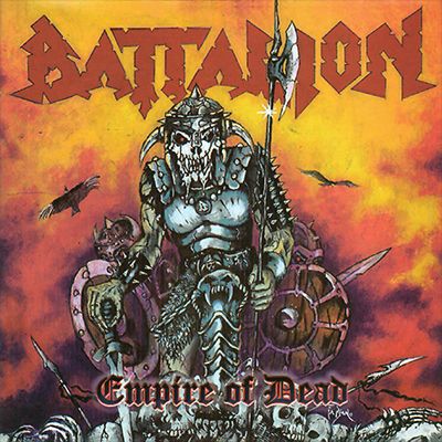 BATTALION - Empire Of Dead