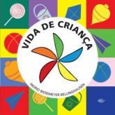 Vida de criança  Autor: Ingrid Biesemeyer Bellinghausen