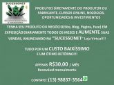 EXPONHA SEU PRODUTO OU NEGÓCIO( Site, blog, página, face)!!!