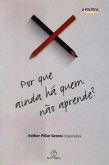 Por que Ainda há quem não Aprende?