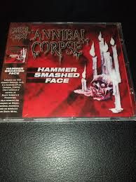 Cannibal Corpse - Hammer Smashed Face