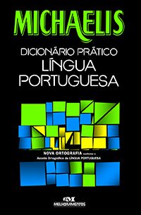 Michaelis - Dicionário Prático-Língua Portuguesa