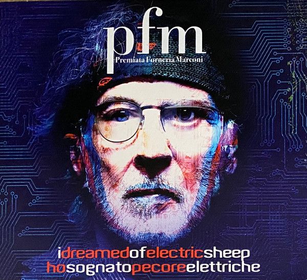 Premiata Forneria Marconi – I Dreamed Of Electric Sheep - Ho Sognato Pecore Elettriche