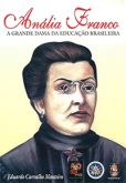 Anália Franco - A Grande Dama da Educação Brasileira