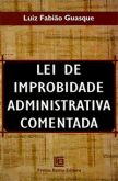 Lei de Improbidade Administrativa Comentada