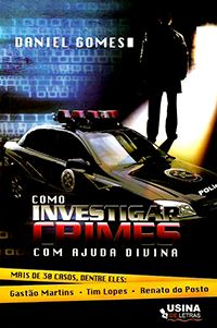 Como Investigar Crimes com Ajuda Divina