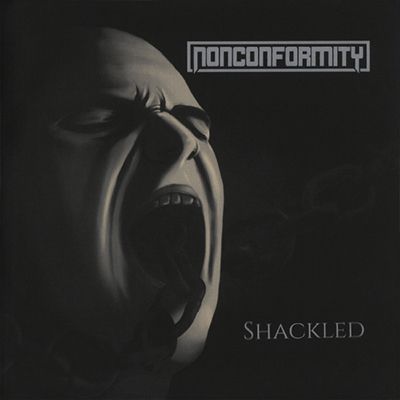 NONCONFORMITY - Shackled