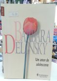 UM AMOR DE ADOLESCENTE BARBARA DELINSKY