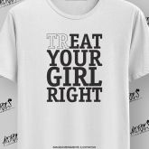 Treat Your Girl Right