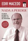 Nada A Perder - Edir Macedo