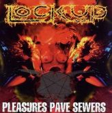 Lock Up - Pleasures Pave Sewers Cd Nacional Lacrado Mutilation Records