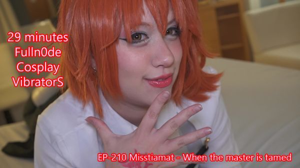 EP-210 Misstiamat - When the master is tamed
